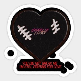 You did not break me I'm still fighting for love Sticker